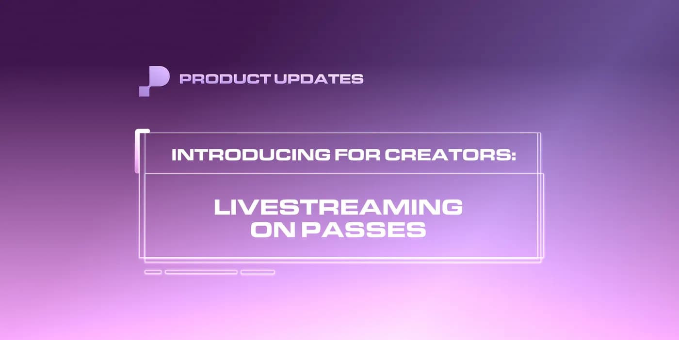 Livestreaming on Passes