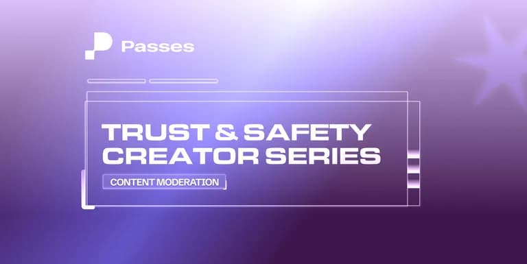 Trust & Safety Series: Content Moderation